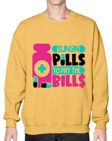 Slingin Pills To Pay The Bills Style Style 1405# - nurse- Sweatshirt - Crew