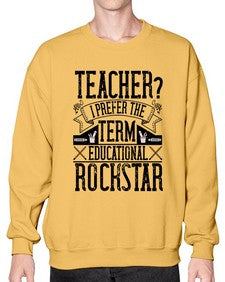 Teacherprefer the term educational rock star Style 1468# - teacher- Sweatshirt - Crew