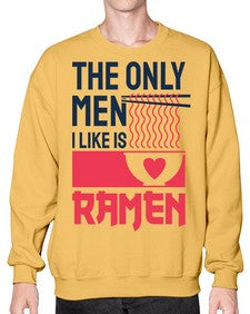 The Only Men I Like 1623# - Ramen- Sweatshirt - Crew