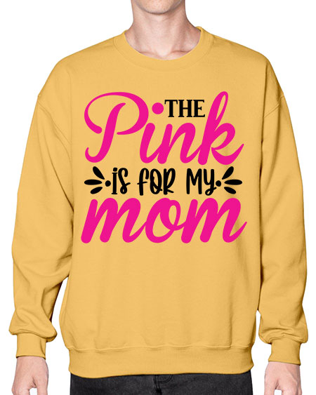 The Pink is for My Mom 1# - breast cancer- Sweatshirt - Crew