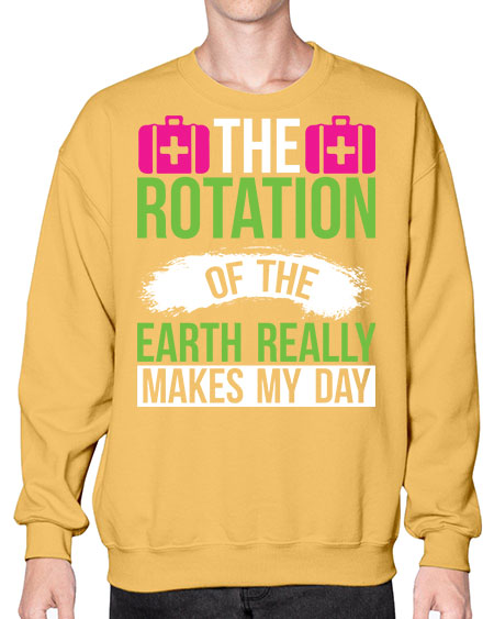 The Rotation Of The Earth Really Makes My Day 7# - nature- Sweatshirt - Crew