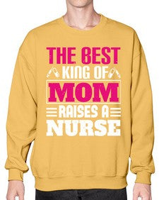 The best king of mom raises a nurse Style 1502# - nurse- Sweatshirt - Crew