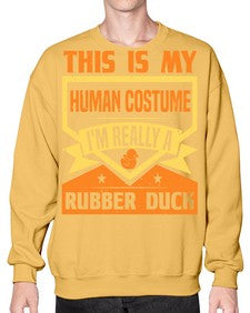 This Is My Human Costume Im Really A Rubber Duck Style 13# - ducks- Sweatshirt - Crew