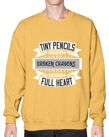 Tiny pencils broken crayons full heart Style 1571# - teacher- Sweatshirt - Crew