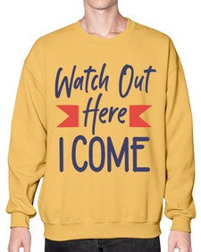 Watch Out Here I Come 989# - graduation- Sweatshirt - Crew