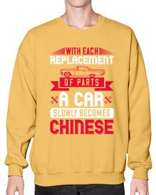 With each replacement of parts a car slowly becomes Chinese 91# - car- Sweatshirt - Crew