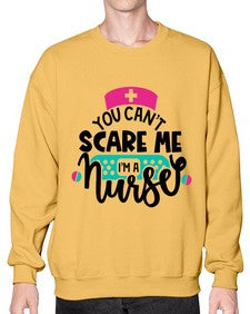 You Cant Scare Me Im A Nurse Style Style 1679# - nurse- Sweatshirt - Crew