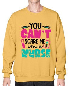 You Cant Scare Me Im A Nurse Style Style 1680# - nurse- Sweatshirt - Crew