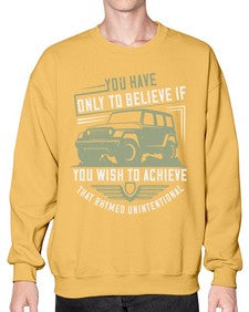 You have only to believe if you wish to achieve That rhymed Unintentional 59# - hot rod- Sweatshirt - Crew