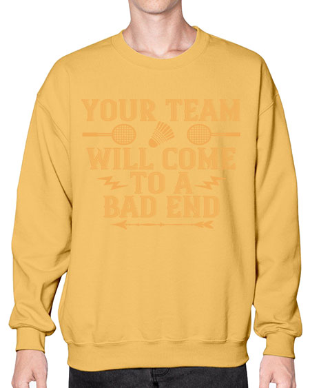 Your team will come to a bad end 1752# - badminton- Sweatshirt - Crew
