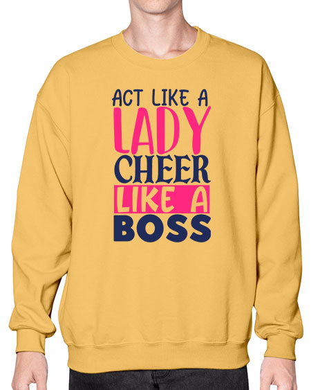 act like a lady cheer like a boss 1747# - cheer- Sweatshirt - Crew