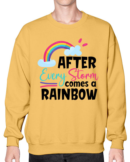after every storm comes a rainbow Style 16# - baby- Sweatshirt - Crew