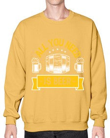 all you need is beer 548# - beer- Sweatshirt - Crew