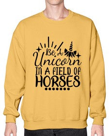be a unicorn in a field of horses 35# - unicorn- Sweatshirt - Crew