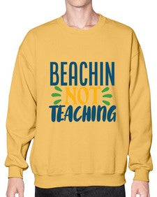 beachin not teaching Style 63# - teacher- Sweatshirt - Crew