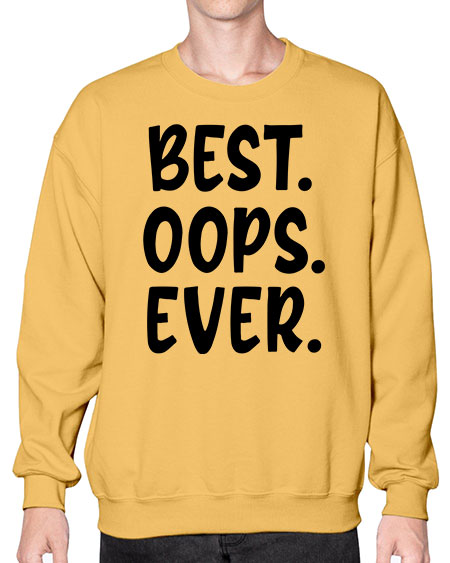 best oops ever Style 43# - baby- Sweatshirt - Crew