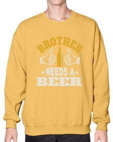 brother needs a beer 686# - beer- Sweatshirt - Crew