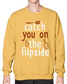 catch you on the flipside 76# - cooking- Sweatshirt - Crew