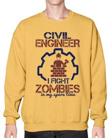 civil engineer i fight zombies in my spare time Style 87# - engineer- Sweatshirt - Crew