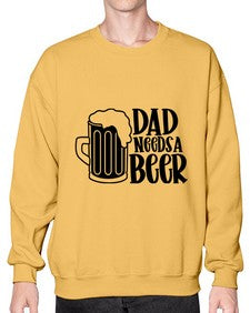 dad needs a beer 890# - beer- Sweatshirt - Crew