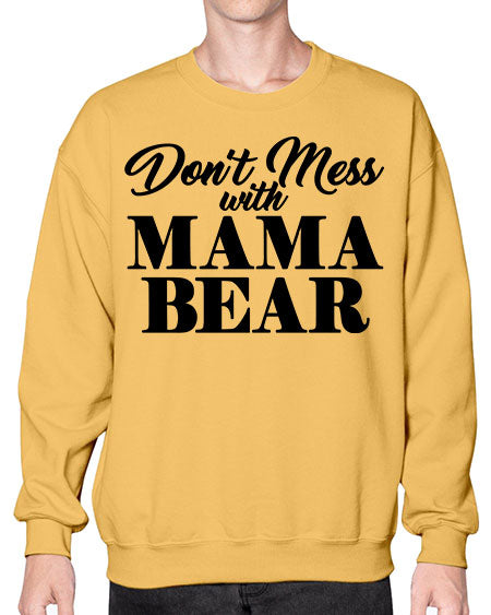 dant mess with mama bear 87# - bears - animals- Sweatshirt - Crew
