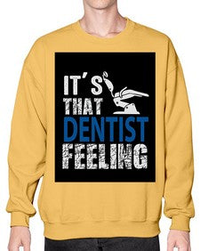 dentist feelingwithbackroundpng 698# - dentist- Sweatshirt - Crew
