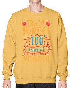 dont forget one hundredth day of school 42# - one hundred days- Sweatshirt - Crew