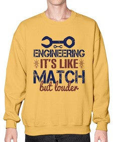 engineering its like match but louder Style 147# - engineer- Sweatshirt - Crew