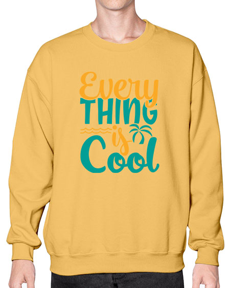 every thing is cool Style 106# - summer- Sweatshirt - Crew