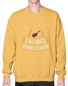 fat gives things flavor 167# - cooking- Sweatshirt - Crew