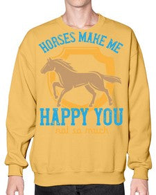 horses make me happy you not so much Style 41# - horse- Sweatshirt - Crew