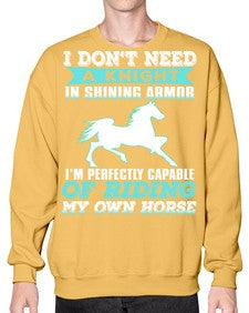 i dont need a knight in shining armor - horse- Sweatshirt - Crew