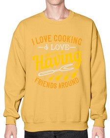 i love cooking i love having friends around 232# - cooking- Sweatshirt - Crew