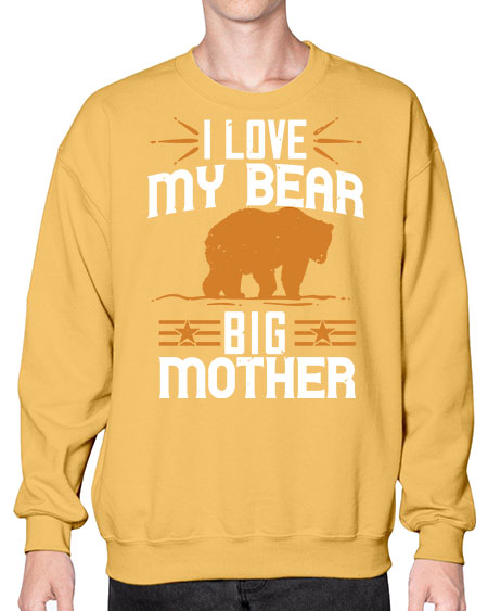 i love my big mother bear 139# - bears - animals- Sweatshirt - Crew