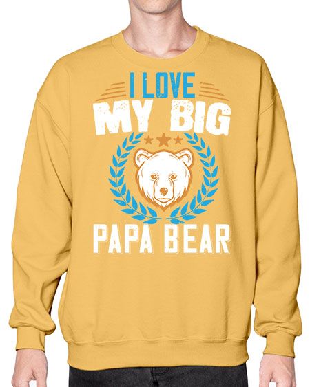 i love my big papa bear 141# - bears - animals- Sweatshirt - Crew