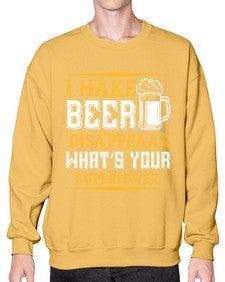 i make beer disappeaar whats your superpower 1146# - beer- Sweatshirt - Crew
