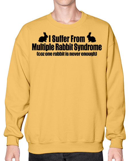 i suffer from mulitple rabbit syndrome - rabbit- Sweatshirt - Crew