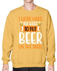 i work hard all week 252# - beer- Sweatshirt - Crew