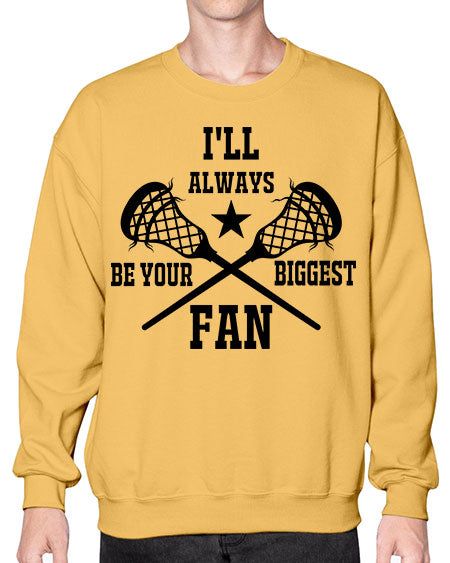 i'll always be your biggest fan 10# - lacrosse- Sweatshirt - Crew