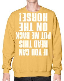 if you can read this put me back on the horse - horse- Sweatshirt - Crew