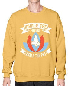 inhale the future exhale the past  336# - yoga- Sweatshirt - Crew