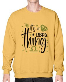 its a Libra thing 269# - libra- Sweatshirt - Crew