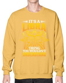 its a Libra thinggraphic 268# - libra- Sweatshirt - Crew