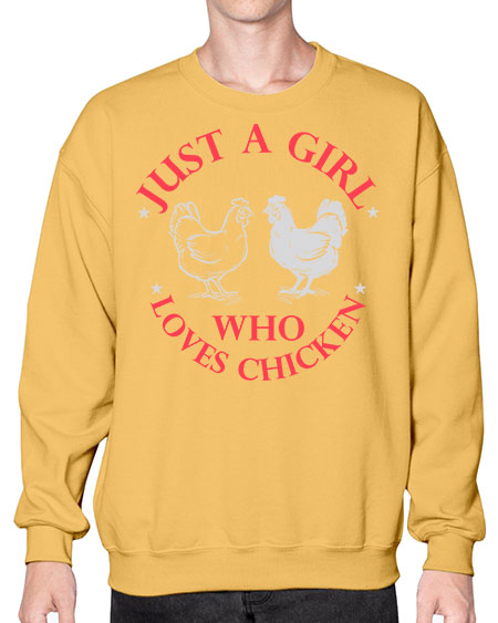 just a girl who loves chicken Style 3# - chicken- Sweatshirt - Crew