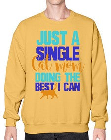 just a single cat mom doing the best i can - cats- Sweatshirt - Crew