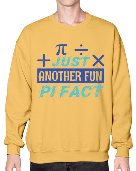 just another fun pi fact 25# - pi- Sweatshirt - Crew