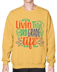 livin that third garde life 507# - third grade- Sweatshirt - Crew
