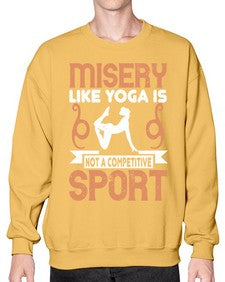 misery like yoga is not a competitive sport  425# - yoga- Sweatshirt - Crew