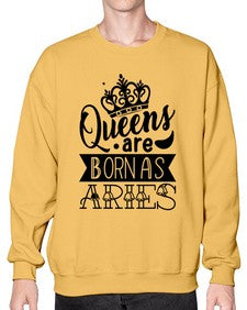 queens are born as Aries 389# - aries- Sweatshirt - Crew