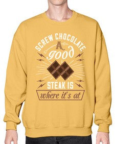 screw chocolate a good steak is where its at 384# - chocolate- Sweatshirt - Crew